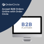 Strategies to Improve B2B Ordering System for Small Businesses